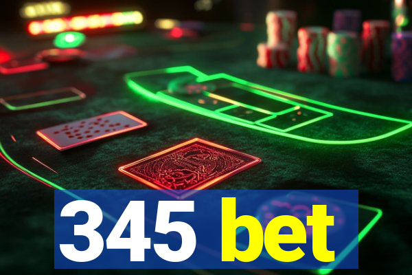 345 bet